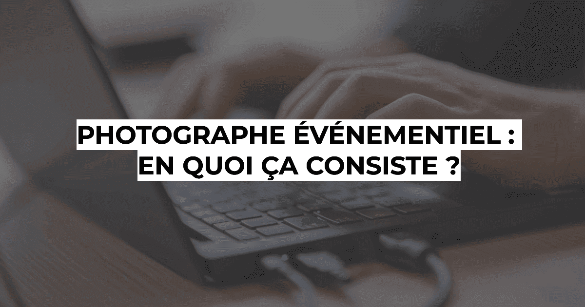 Photographie professionnelle à Bruxelles - Photographe événementiel : en quoi ça consiste ?
